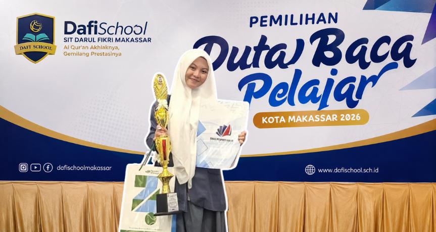 Ketika Literasi Melahirkan Pemimpin Muda: Murid SMA IT Darul Fikri Makassar Raih Juara 3 Duta Baca Pelajar Kota Makassar 2026